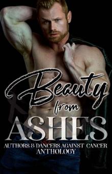 Beauty from Ashes: Authors & Dancers Against Cancer Anthology