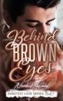 Behind Brown Eyes