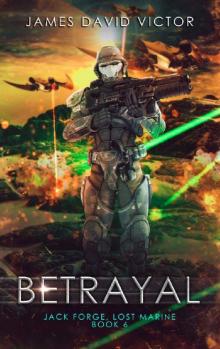 Betrayal (Jack Forge, Lost Marine Book 6)