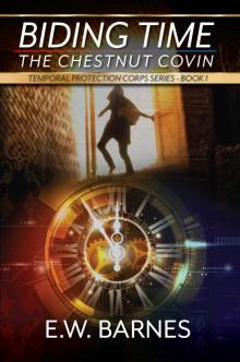 Biding Time- the Chestnut Covin