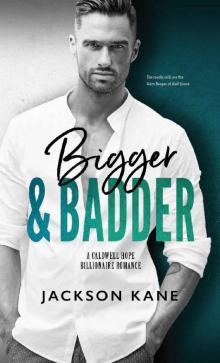 Bigger and Badder (A Caldwell Hope Billionaire Romance)