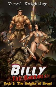 Billy the Barbarian 1: The Heights of Dread: An Isekai Sword and Sorcery Harem Lit Adventure Fantasy!