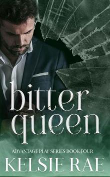 Bitter Queen: A Dark Mafia Romance (Advantage Play Book 4)