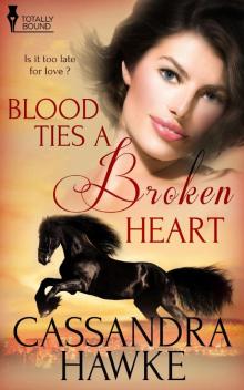 Blood Ties a Broken Heart