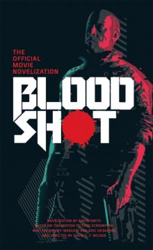 Bloodshot--The Official Movie Novelization