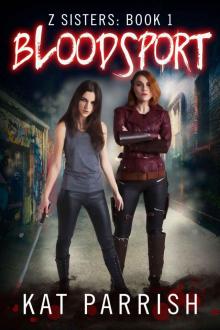 Bloodsport: Z Sisters: Book 1