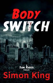 Body Switch (A Sam Rader Thriller Book 2)