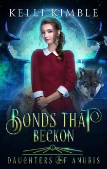 Bonds That Beckon (Daughters of Anubis Book 1)