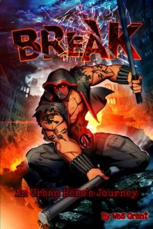 Break: An Urban Hero's Journey