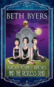 Bright Young Witches & the Restless Dead