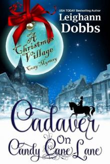 Cadaver on Candy Cane Lane (Christmas Village Cozy Mystery Book 1)