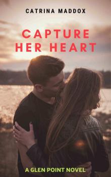 Capture Her Heart