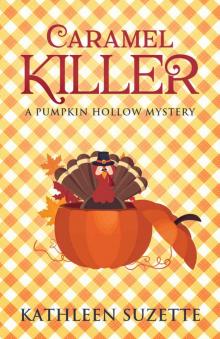 Caramel Killer: A Pumpkin Hollow Mystery, book 12