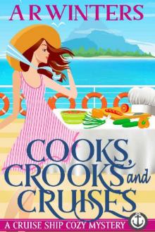 Cooks, Crooks and Cruises: A Humorous Cruise Ship Cozy Mystery (Cruise Ship Cozy Mysteries Book 2)