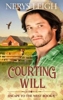 Courting Will (Escape To The West Book 8)