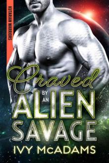 Craved By An Alien Savage (Kutarian Warriors Book 3)