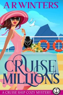 Cruise Millions: A Humorous Cruise Ship Cozy Mystery (Cruise Ship Cozy Mysteries Book 6)