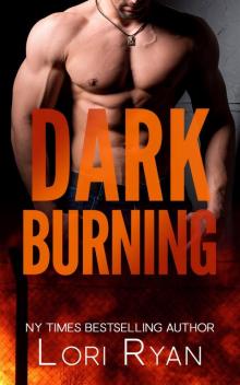 Dark Burning: Dark Falls, CO Romantic Thriller Book 6