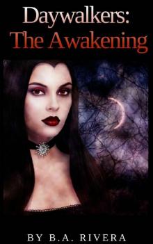 Daywalkers: The Awakening (The Daywalkers Series Book 1)