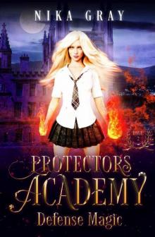 Defense Magic (Protectors Academy Book 2)