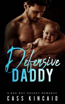 Defensive Daddy: A Bad Boy Hockey Romance