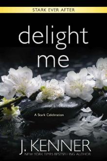 Delight Me: A Stark Ever After Collection and Story