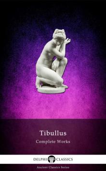 Delphi Complete Works of Tibullus