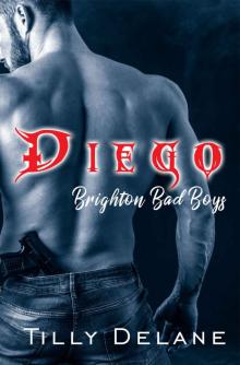 Diego: (Brighton Bad Boys 3)