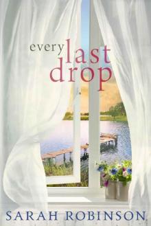 Every Last Drop: A Novel