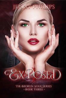 Exposed (The Broken Soul Series Book 3)