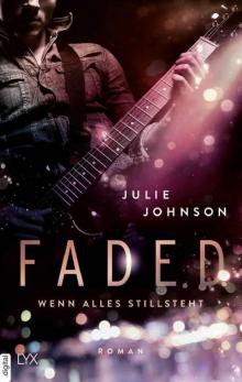 Faded Duet 2 - Faded - Wenn alles stillsteht