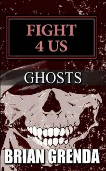 Fight 4 Us (Book 10): Ghosts