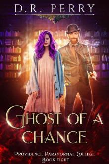 Ghost of a Chance (Providence Paranormal College Book 8)