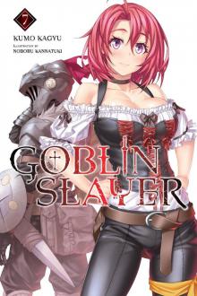 Goblin Slayer, Vol. 7