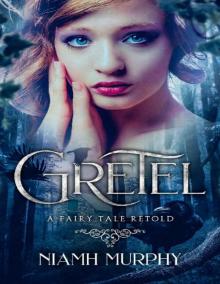 Gretel: A Fairytale Retold