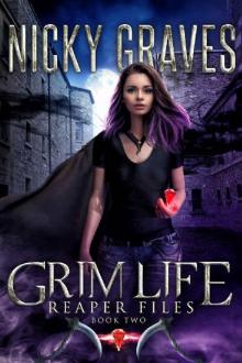 Grim Life: A reaper's tale (Reaper Files Book 2)