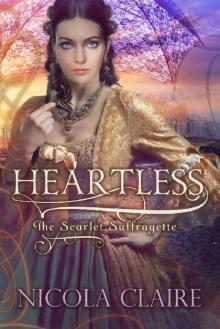 Heartless (Scarlet Suffragette, Book 3): A Victorian Historical Romantic Suspense Series
