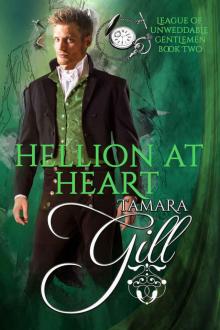 Hellion at Heart: League of Unweddable Gentlemen, Book 2