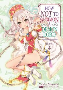 How NOT to Summon a Demon Lord: Volume 4