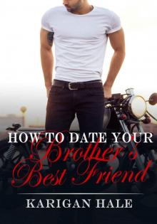 How to Date Your Brother's Best Friend