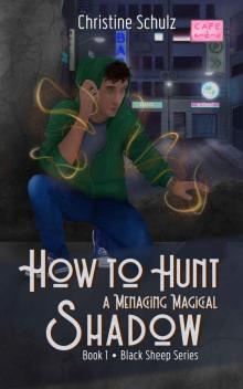 How to Hunt a Menacing Magical Shadow