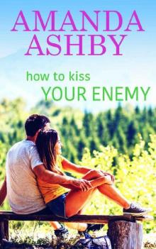 How to Kiss Your Enemy