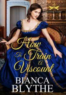 How to Train a Viscount (Wedding Trouble, #4)