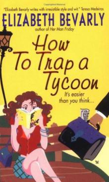 How to Trap a Tycoon