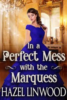 In a Perfect Mess With the Marquess