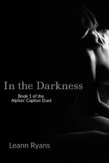 In the Darkness (Alphas’ Captive Book 1)