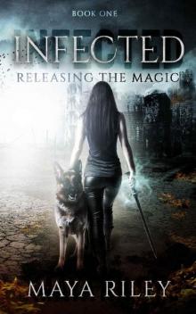 Infected (Releasing the Magic Book 1)