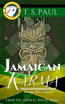 Jamaican Karma: A Paranormal Cozy Mystery (The Mongo Case Files Book 1)
