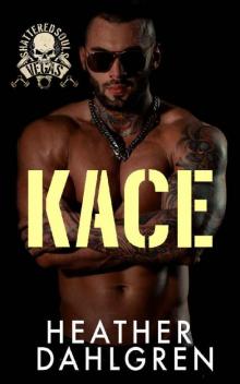 Kace (Shattered Souls MC Book 3)