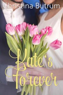 Kate's Forever (Thistle Do Flowers Book 1)